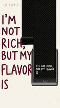 "im not rich but my flavor is" Custom Band ( All Colors )